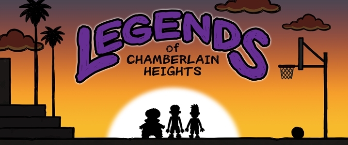 Legends of Chamberlain Heights