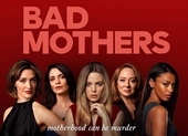 Bad Mothers