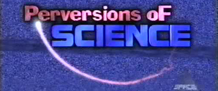 Perversions of Science